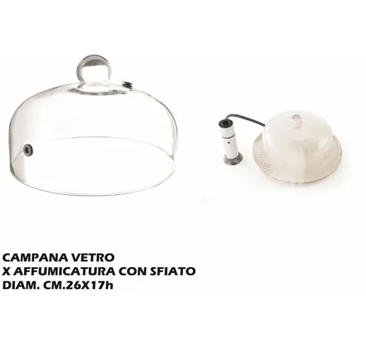 CAMPANA VETRO CON SFIATO CM.26X17,4h X AFFUMICATOR