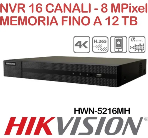 Nvr Hikvision Hiwatch HWN-5216MH 16 canali 8 Megapixel 4K