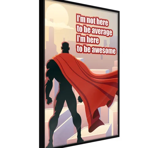 Poster - I'm Not Here To Be Average [Poster] - 30x45