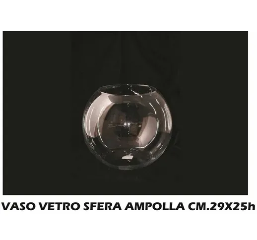 VASO VETRO SFERA AMPOLLA FISH BOWL CM.29X25h