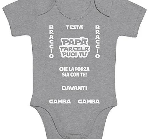 Shirtgeil papà farcela puoi tu - Che la Forza Sia con Te Body Neonato Manica Corta 0-3 Mes...