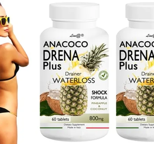 Fino a 360 compresse di Drena Plus Line@ a base di ananas e cocco per contrastare cellulit...