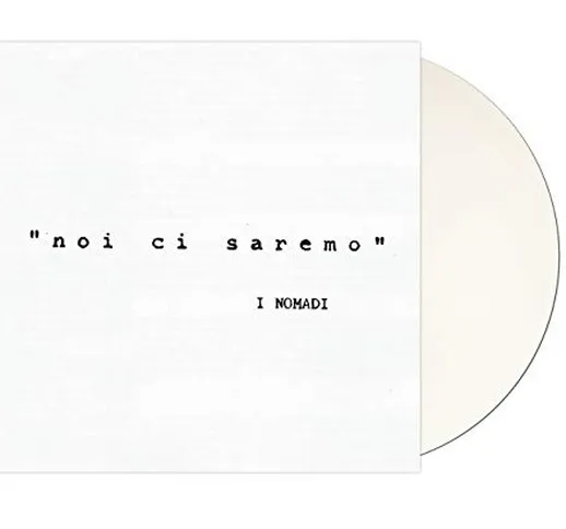 Noi Ci Saremo (180 Gr, Vinile Bianco Limited Edt. Numerato)