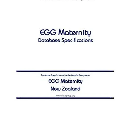 EGG Maternity - New Zealand: Retailer Analysis Database Specifications (Omniscience Retail...