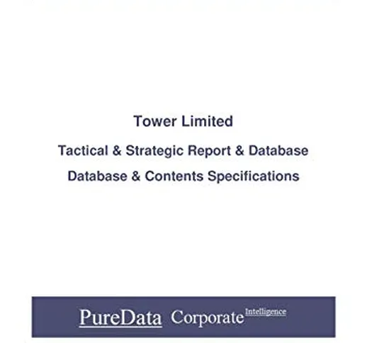 Tower Limited: Tactical & Strategic Database Specifications - New-Zealand perspectives (Ta...