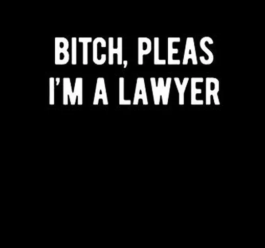 Bitch Pleas, I’m a Lawyer - 2020 Daily Planner: Funny Legal Pun 2020 Legal Planner Day Cal...