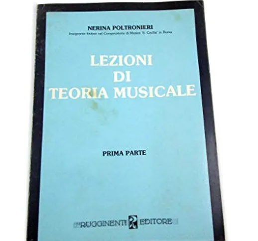 LEZIONI DI MUSICA - NERINA POLTRONIERI - PRIMA PARTE - RUGGINENTI EDITORE