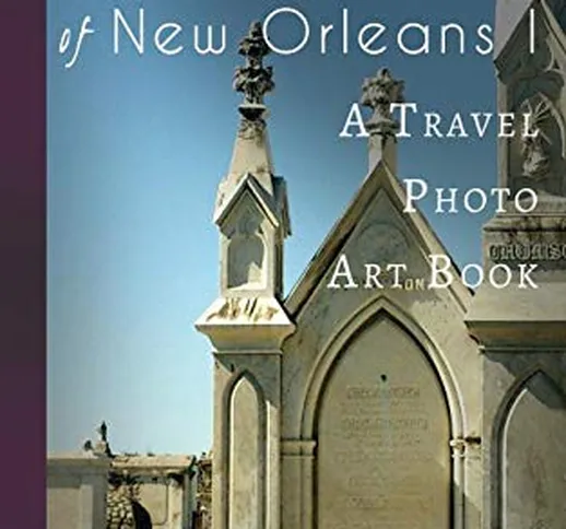 Necropolises of New Orleans I: Cemeteries as Cultural Markers [Lingua Inglese]