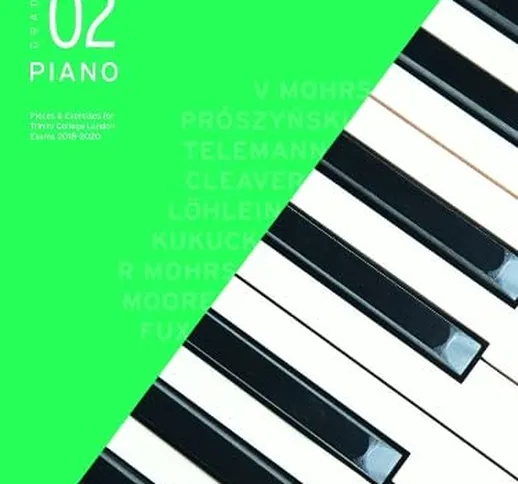 Trinity College London Piano Exam Pieces & Exercises 2018-2020 Grade 2