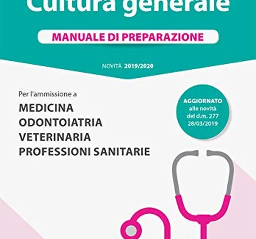 Alpha Test. Cultura generale. Manuale di preparazione. Per l'ammissione a Medicina, Odonto...