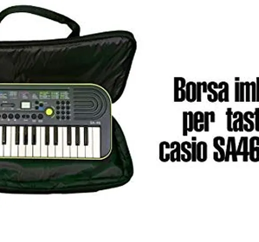 Borsa Imbottita KeyBag MiniBag per Tastiere CASIO Serie SA46 / SA47 MusicalStore2005®