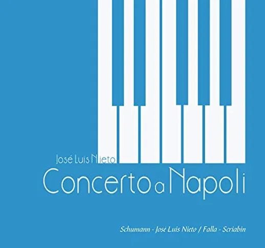 Concerto a Napoli CD | José Luis Nieto piano