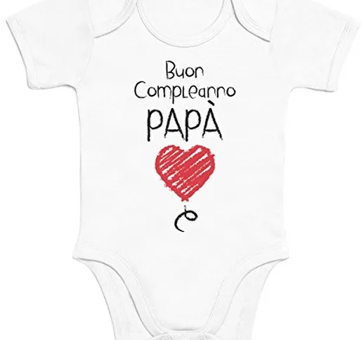 Shirtgeil Buon Compleanno papà - Idea Regalo per Padre e Neonato Body Neonato Manica Corta...