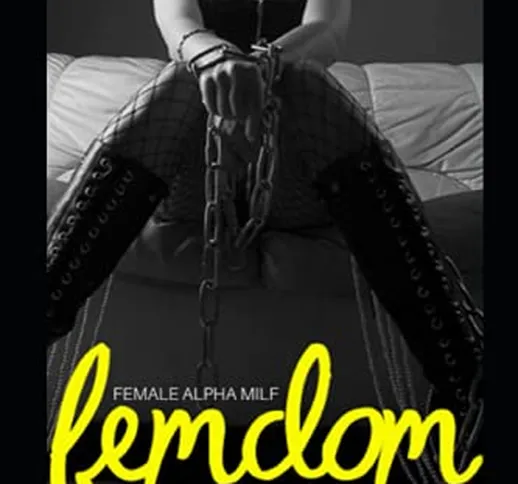 Female Alpha MILF Femdom Punishment: A Femdom MILF Dark Fantasy Novel