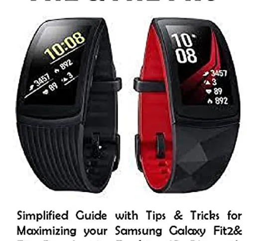 SAMSUNG GALAXY FIT2 & FIT2 PRO: Simplified Guide with Tips & Tricks for Maximizing your Sa...