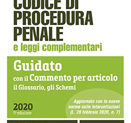 Codice di procedura penale e leggi complementari: Prima Edizione 2020 Collana Tribuna faci...