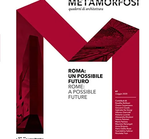 Metamorfosi. Quaderni di architettura. Ediz. italiana e inglese (2020): 7