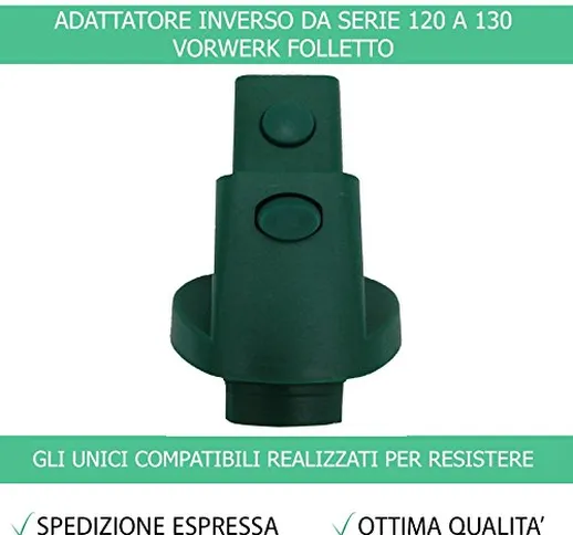Adattatore Inverso Compatibile Per Vorwerk Folletto Da Serie VK 120/121/122 A VK 130/131/1...