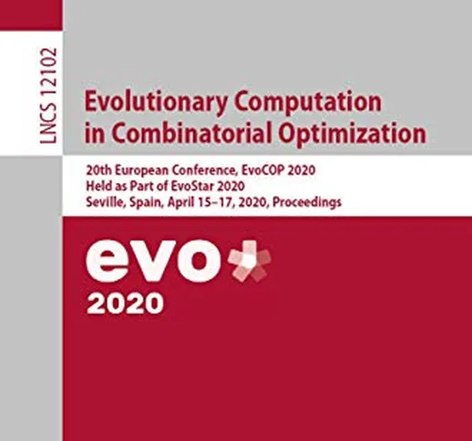 Evolutionary Computation in Combinatorial Optimization: 20th European Conference, EvoCOP 2...
