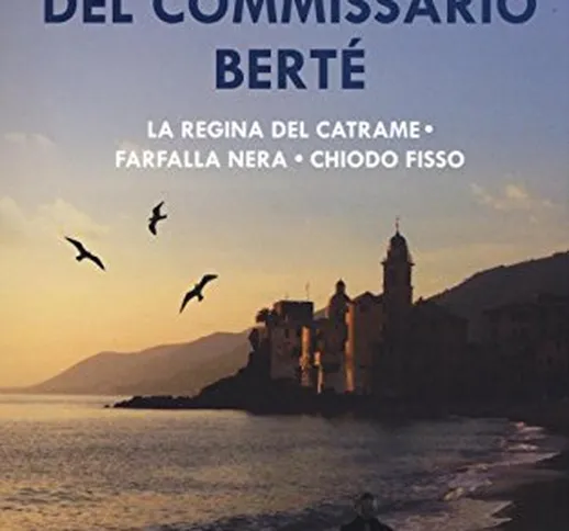 Tre indagini del commissario Berté: La regina del catrame-Farfalla nera-Chiodo fisso