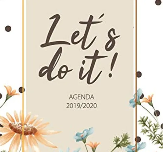 Agenda 2019 2020: Let's do it - Journalier, Agende, Office e Calendario Ottobre 2019 a Dic...