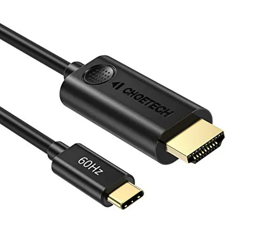 CHOETECH USB C HDMI Cavo, USB 3.1 Tipo C HDMI Cable (4K@60Hz) per Tab S4/ S5e/ S6, MacBook...