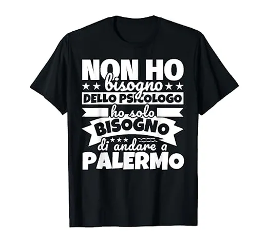 Palermo regalo divertente amante degli Palermo Maglietta