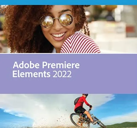 Adobe Photoshop Elements 2022 & Premiere Elements 2022 Student Teacher Edition 1 Dispositi...