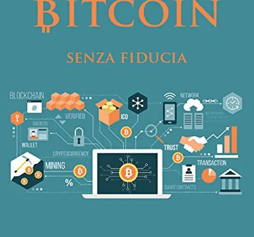 Bitcoin senza fiducia