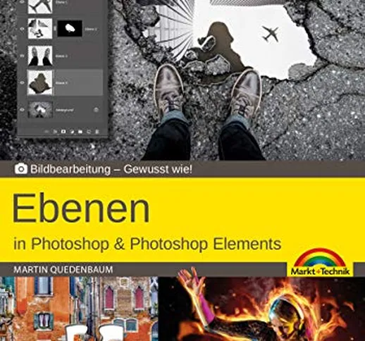 Ebenen in Adobe Photoshop CC und Photoshop Elements - Gewusst wie: Bildbearbeitung - Gewus...
