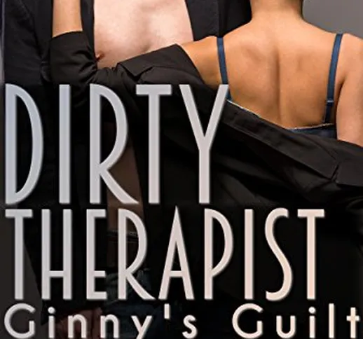 Dirty Therapist: Ginny's Guilt: A BDSM Erotica Story (English Edition)