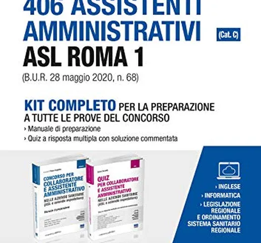 KIT COMPLETO Concorso 406 ASSISTENTI AMMINISTRATIVI Asl Roma 1 (CAT. C) (B.U.R. 28 Maggio...
