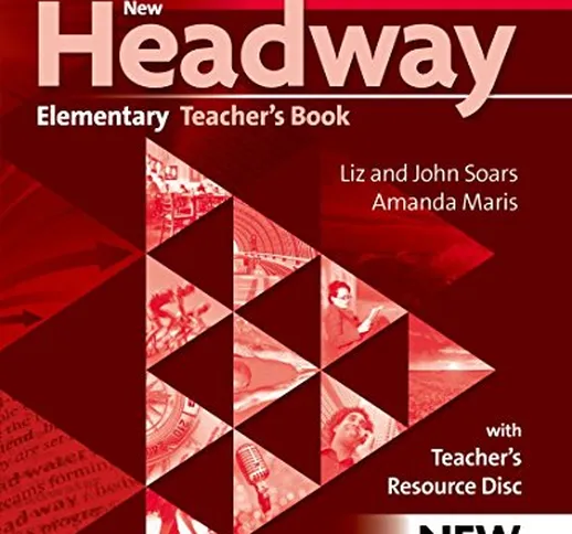 New Headway: Elementary A1-A2: Teacher's Book + Teacher's Resource Disc: The world's most...