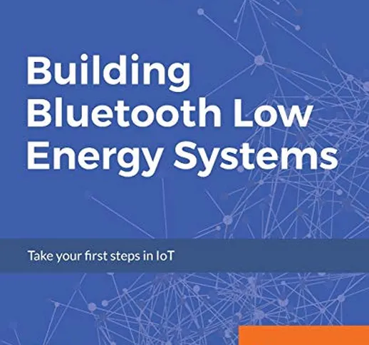 Building Bluetooth Low Energy Systems