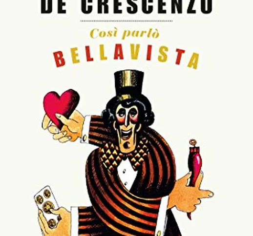 Così parlò Bellavista: Napoli, amore e libertà (Oscar bestsellers Vol. 48)