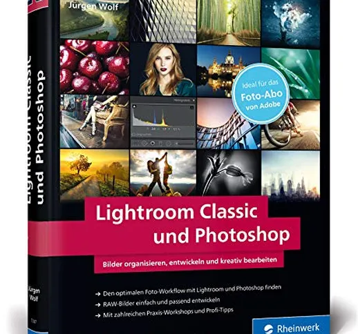 Lightroom Classic und Photoshop: ideal zum Adobe Foto-Abo - Neuauflage 2020