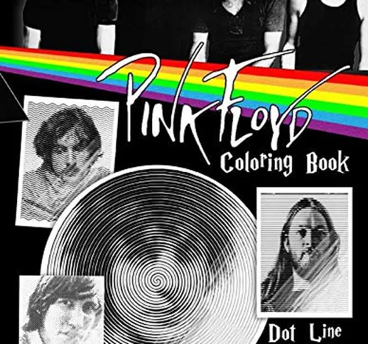 Pink Floyd Dots Lines Spirals Waves Coloring Book: A New Type Of Dots Lines Spirals Colori...