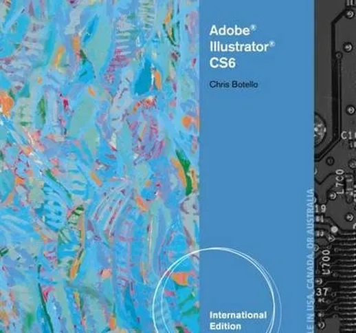 Botello, C: Adobe¿ Illustrator¿ CS6 Illustrated, Internatio