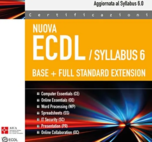 Nuova ECDL. Syllabus 6. Base + full standard extension