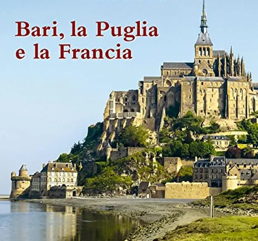 Bari, la Puglia e la Francia