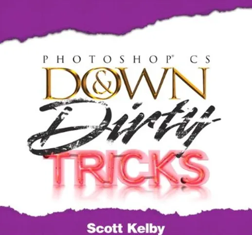 Adobe Photoshop CS Down & Dirty Tricks: Adob Phot CS Down Dirty PDF_1 (English Edition)