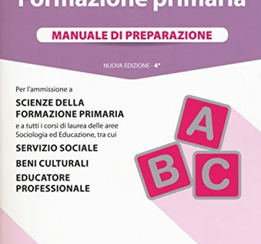 Alpha Test. Formazione primaria. Manuale di preparazione. Con Contenuto digitale per acces...