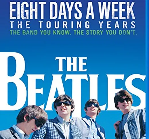 The Beatles - Eight Days A Week - The Touring Years [Edizione: Regno Unito] [Edizione: Reg...