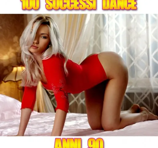 100 Successi Dance Anni 90