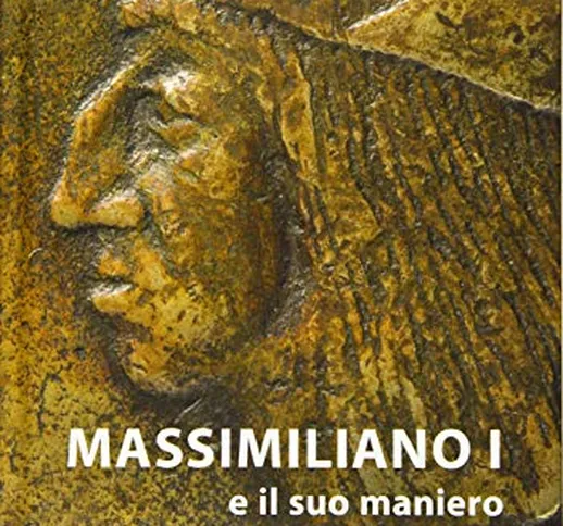 Massimiliano I e il suo maniero illustrato Roncolo: 14