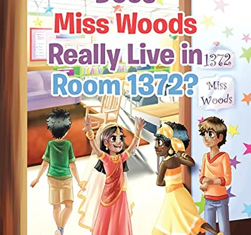 Does Miss Woods Really Live in Room 1372? (English Edition)