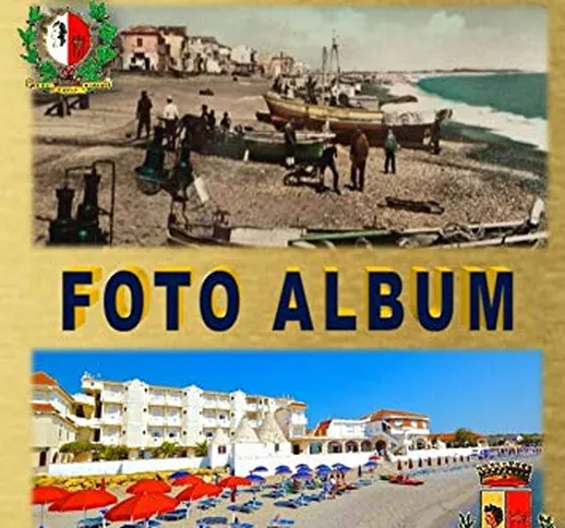 CIRO' MARINA FOTO ALBUM: Passato & Presente - Con Foto in bianco & nero