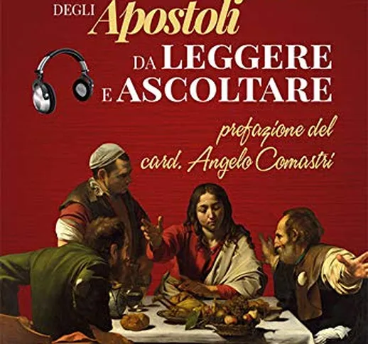 Vangeli e atti degli apostoli da leggere e ascoltare