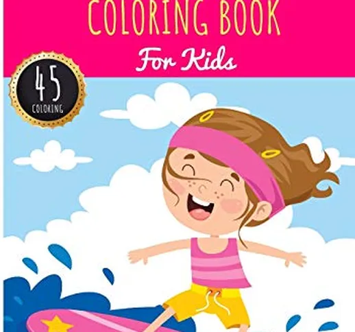 Surf Coloring Book: For Kids Girls & Boys | Kids Coloring Book with 45 Unique Pages to Col...