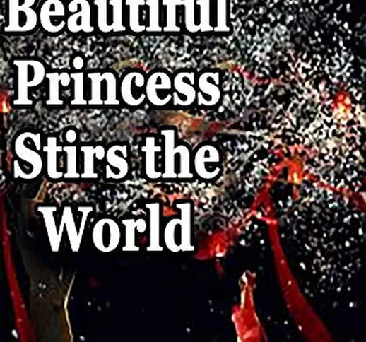 Beautiful Princess Stirs the World: Volume 3 (English Edition)